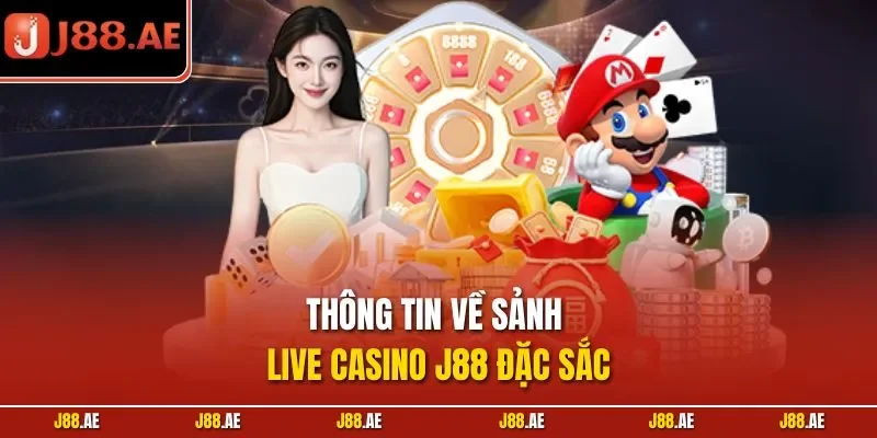 Thông tin về sảnh live casino J88 đặc sắc